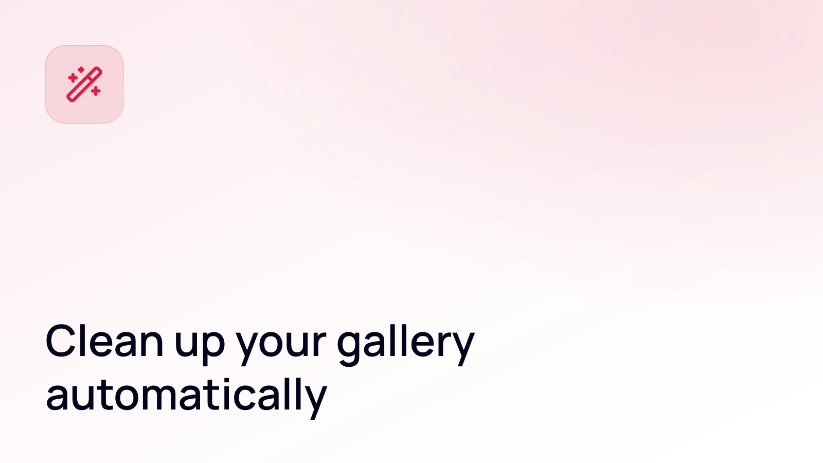 Clean up your gallery automatically