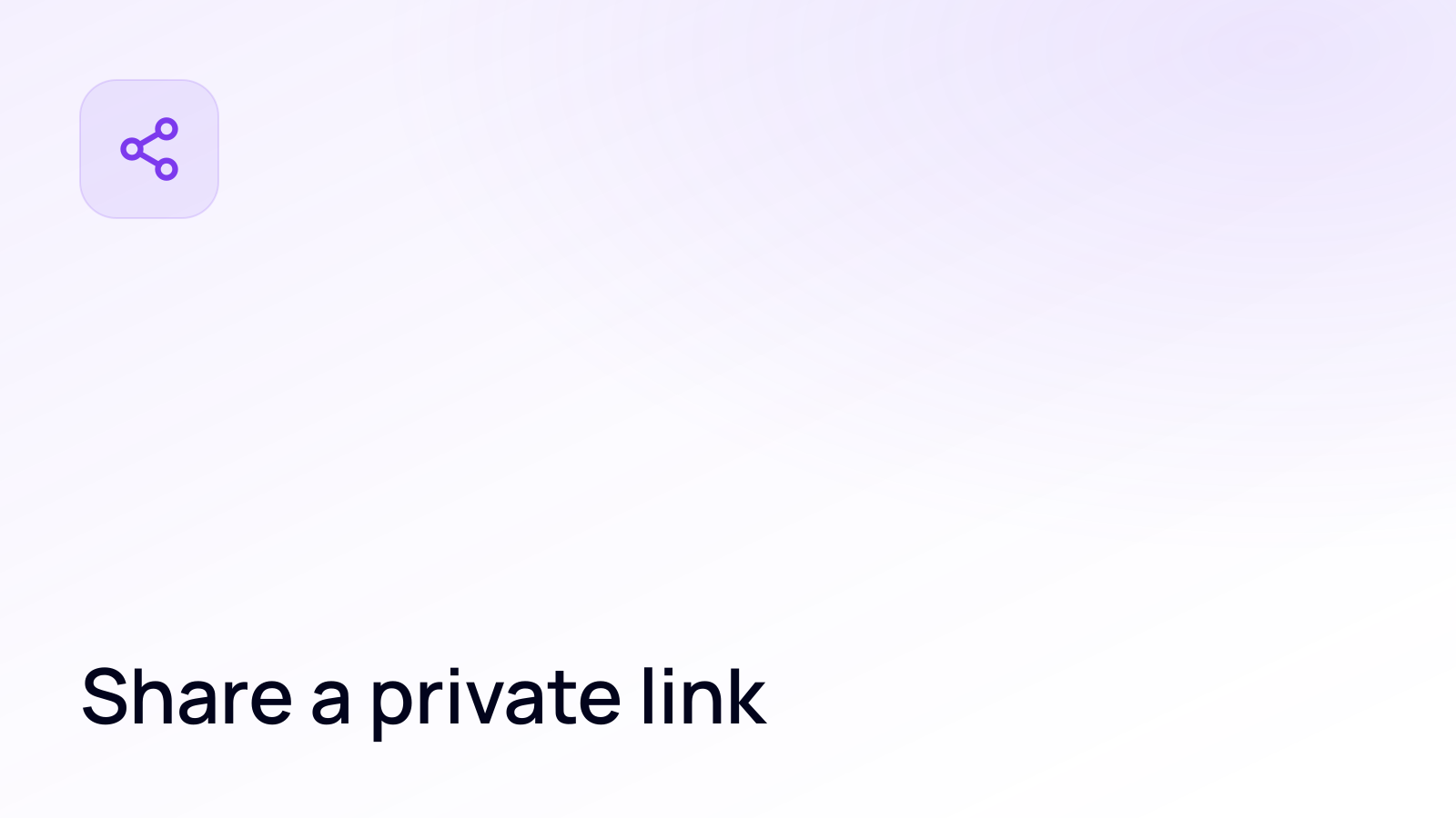 Share a private link